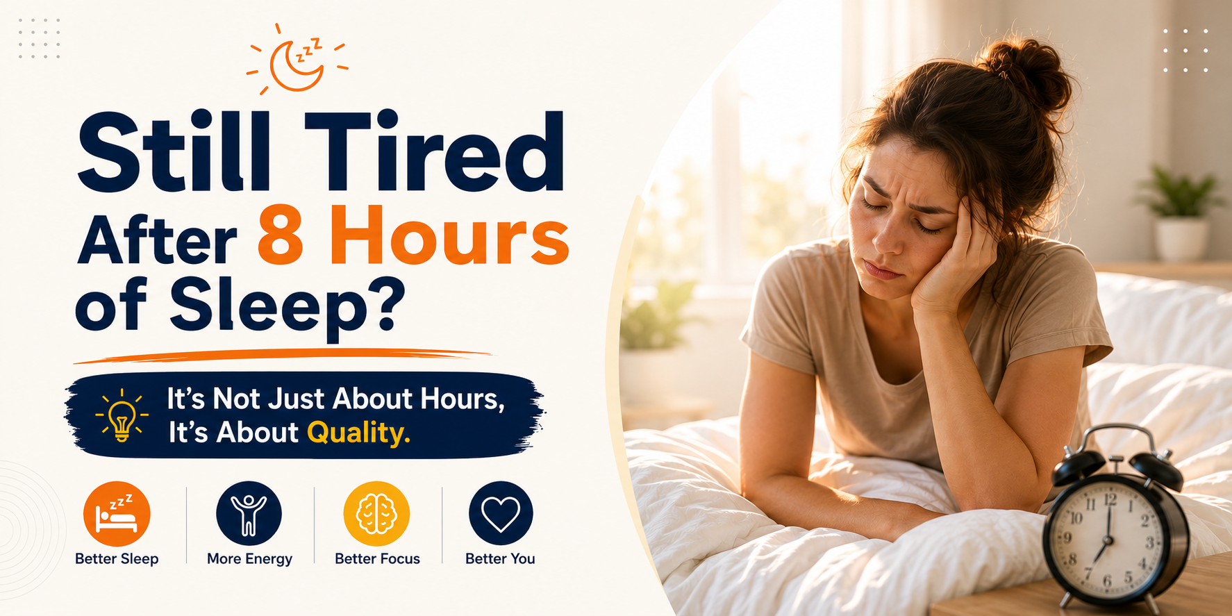 Still tired after 8 hours of sleep, featuring a tired woman in bed and a sleep health message