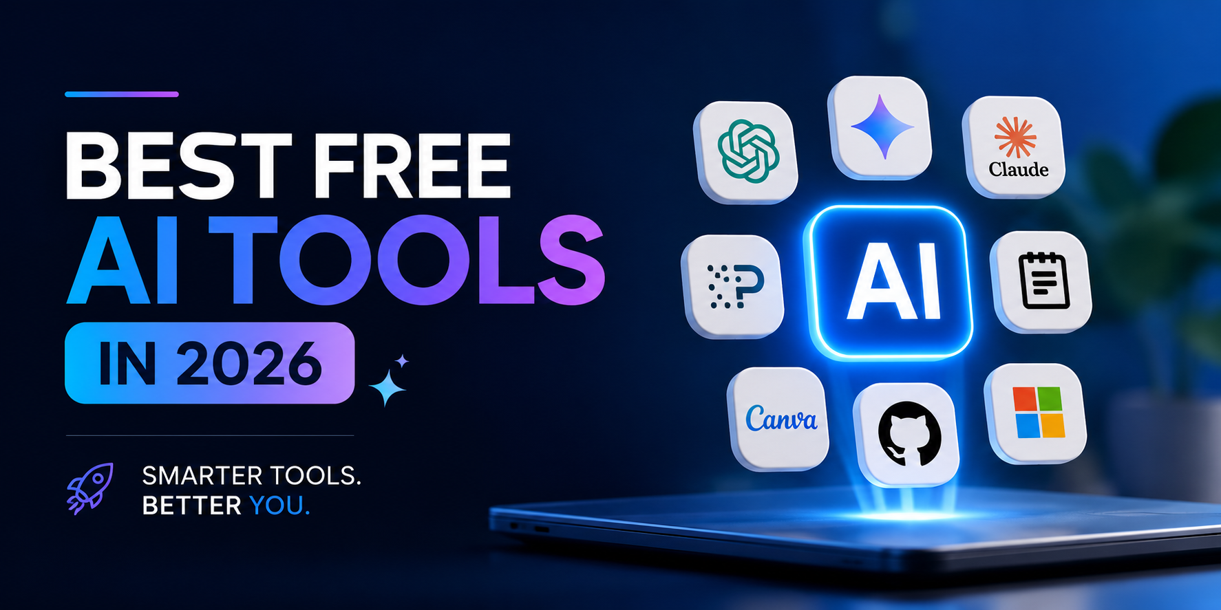 Best free AI tools in 2026 featuring AI assistants, research, writing, coding, design, and productivity tools on a modern laptop.